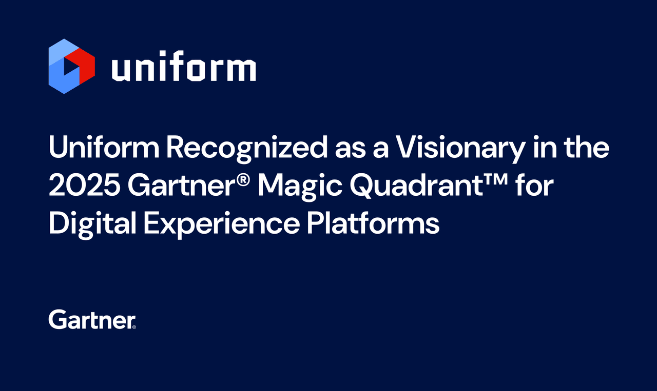 2025 Gartner® Magic Quadrant™ for Digital Experience Platforms. Uniform Recognized as Visionary. 