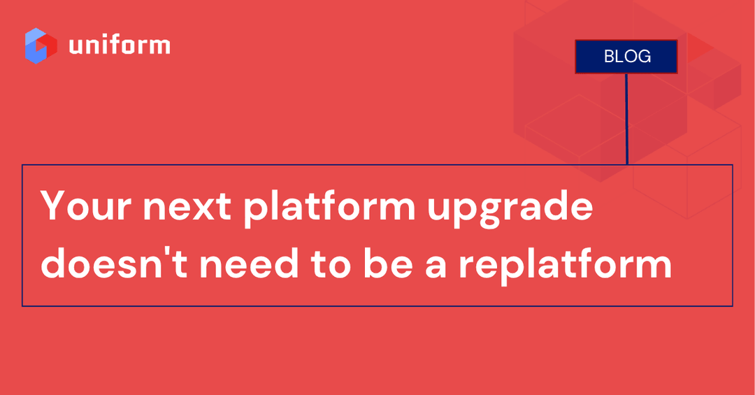 Your next platform upgrade doesn't need to be a replatform